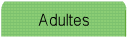 Adultes